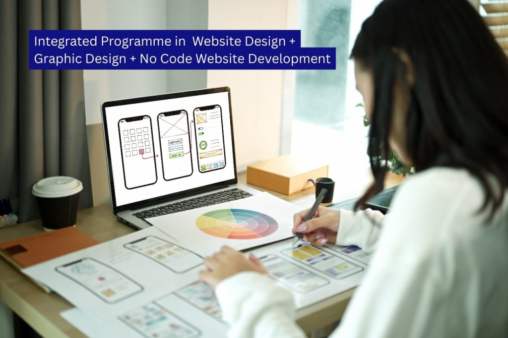 Integrated Programme in Website Design + Graphic Design + No Code Website Development​